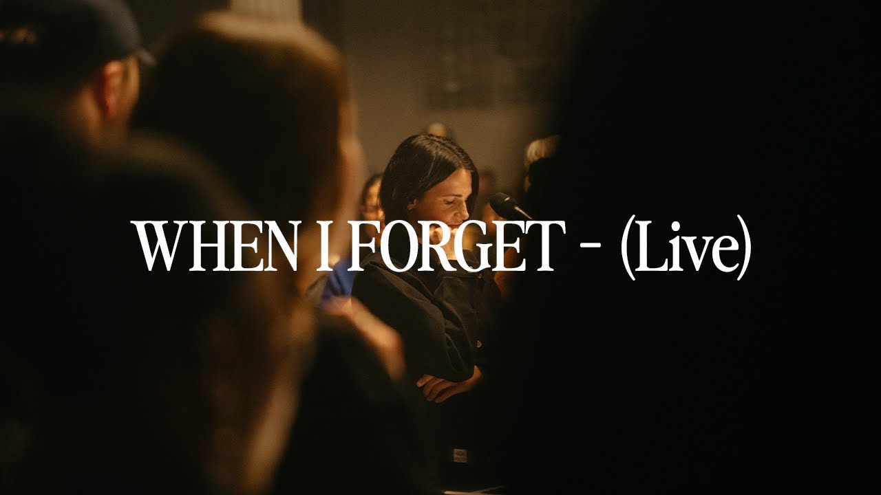 WHEN I FORGET - (Live)
