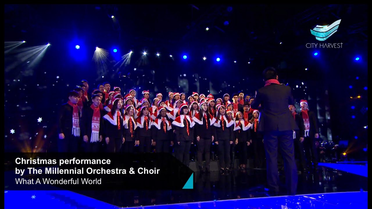 City Harvest Church: What A Wonderful World by The Millennial Orchestra & Choir