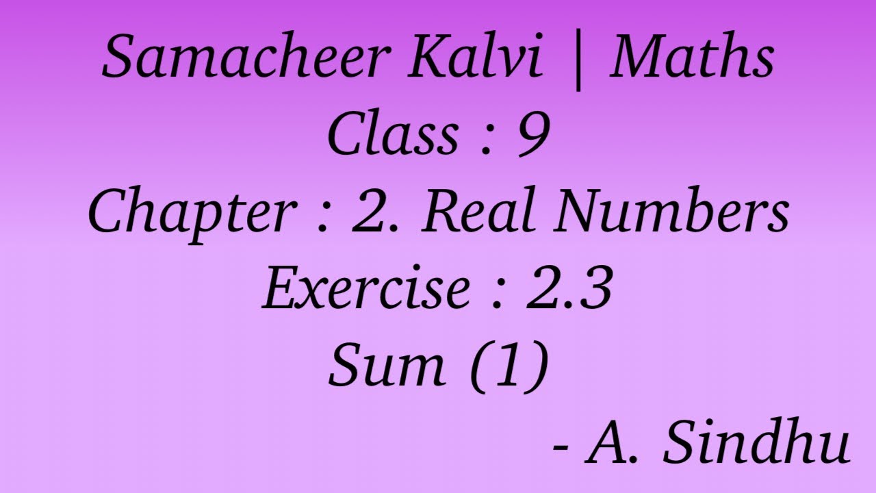 9th Maths Samacheer | Chapter 2 | Real Numbers | Exercise 2.3 | Sum  ( 1 )