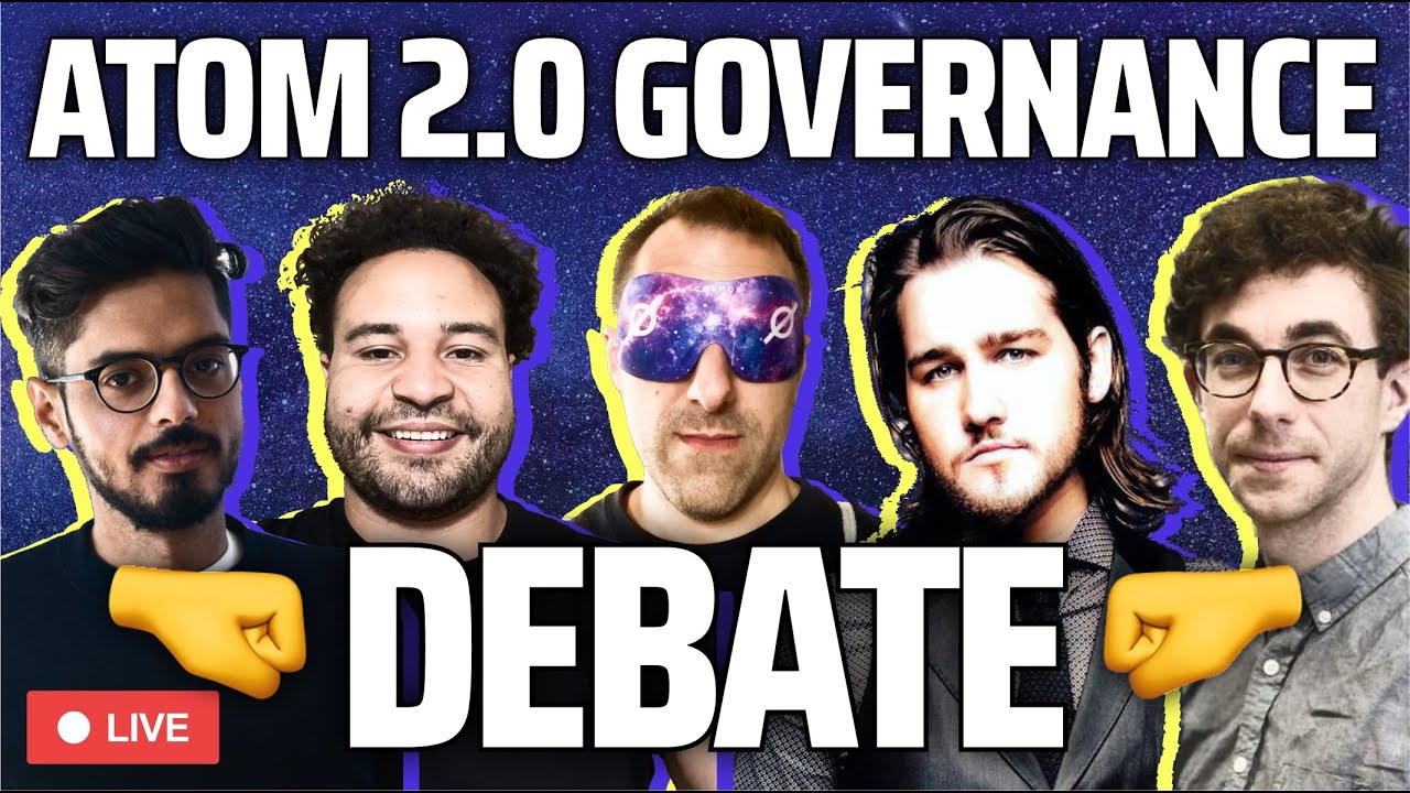 ATOM 2.0 GOVERNANCE DEBATE 🤜 ⚛️ 🤛