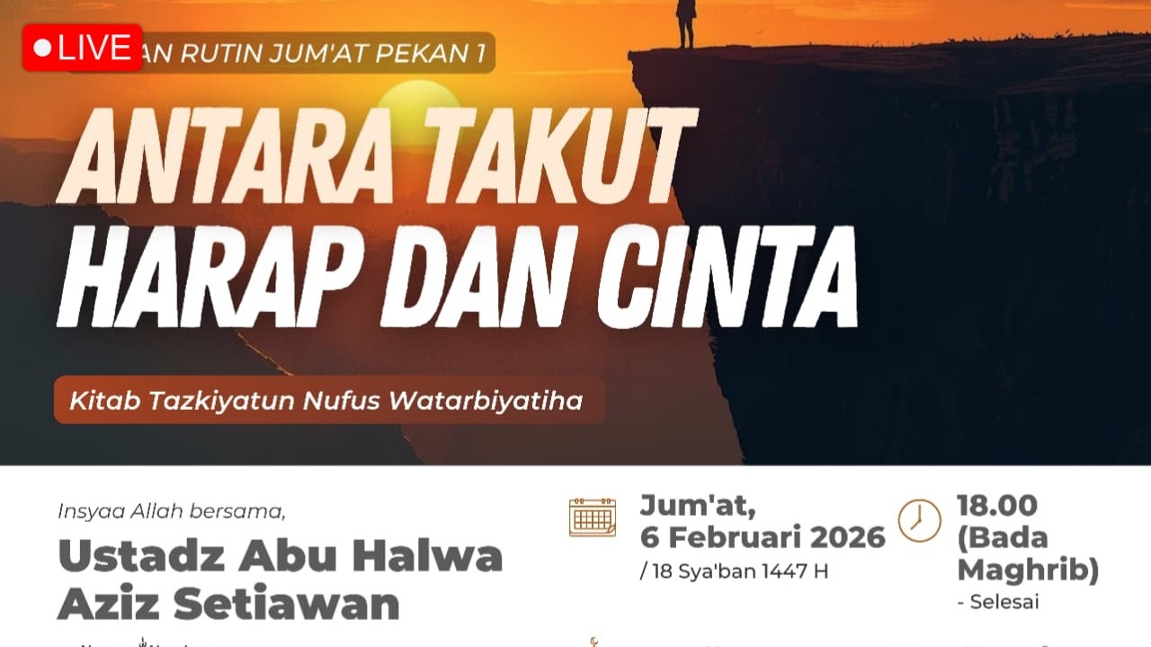🔴 [ LIVE ] Antara Takut Harap Dan Cinta (Kitab Tazkiyatun Nufus) | Ustadz Abu Halwa Aziz Setiawan