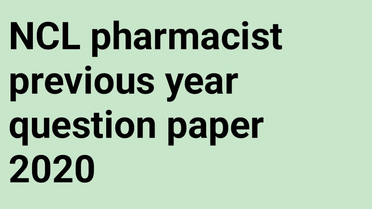 NCL pharmacist previous year question paper NCL pharmacist paper 2020|Ncl pharmacist answer key