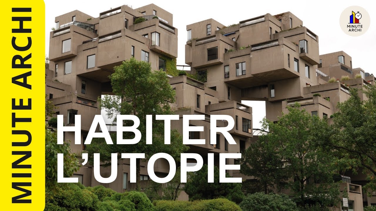 Habitat 67 : utopie modulaire ou laboratoire du vivre ensemble ?