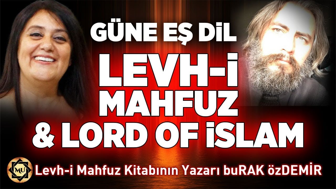 G&Uuml;NE EŞ DİL Levh-i Mahfuz & Lord of İslam | Mukaddes Pekin Başdil & buRAK &ouml;zDEMİR