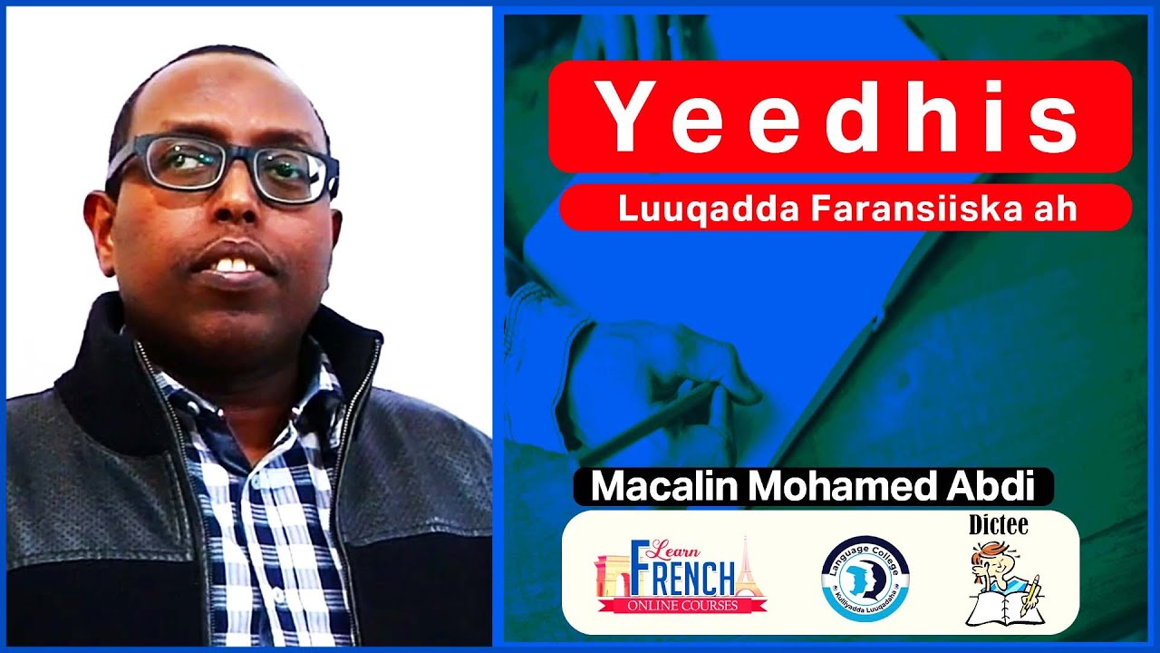 Yeedhis Luuqadda Faransiiska ah - Macalin Mohamed Abdi