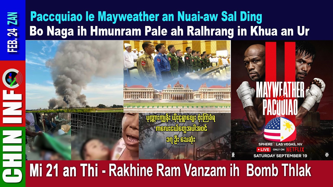 Feb 24 ZAN: Rakhine Vanzam Bomb Thlak ah Mi 21 an Thi, 8. Paccquiao le Mayweather an Nuai-aw Ding