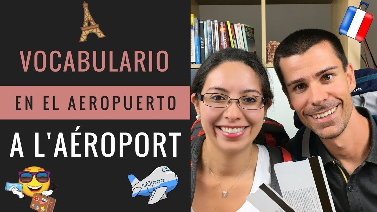 Hablar francés en el aeropuerto (A L'AEROPORT) / Francés para turistas