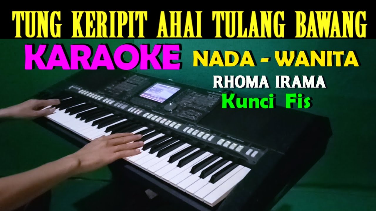 TUNG KERIPIT - Rhoma Irama | KARAOKE Nada Wanita || FIS=DO
