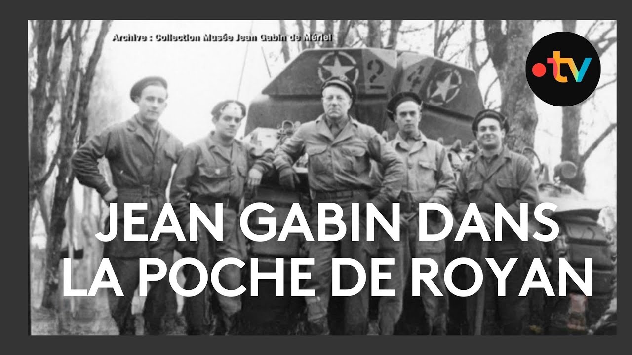 Jean Gabin dans la poche de Royan - Seconde Guerre mondiale