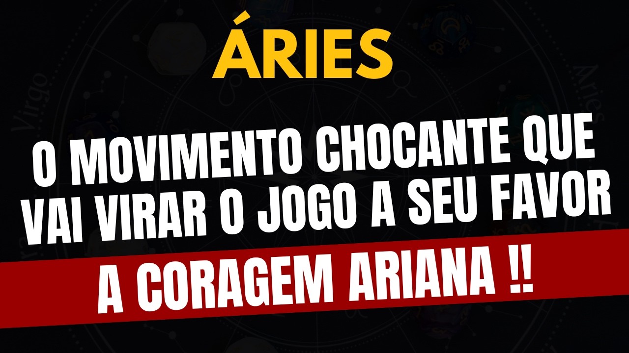 ÁRIES♈ A CORAGEM ARIANA! O Movimento Chocante Que Vai Virar o Jogo a Seu Favor!