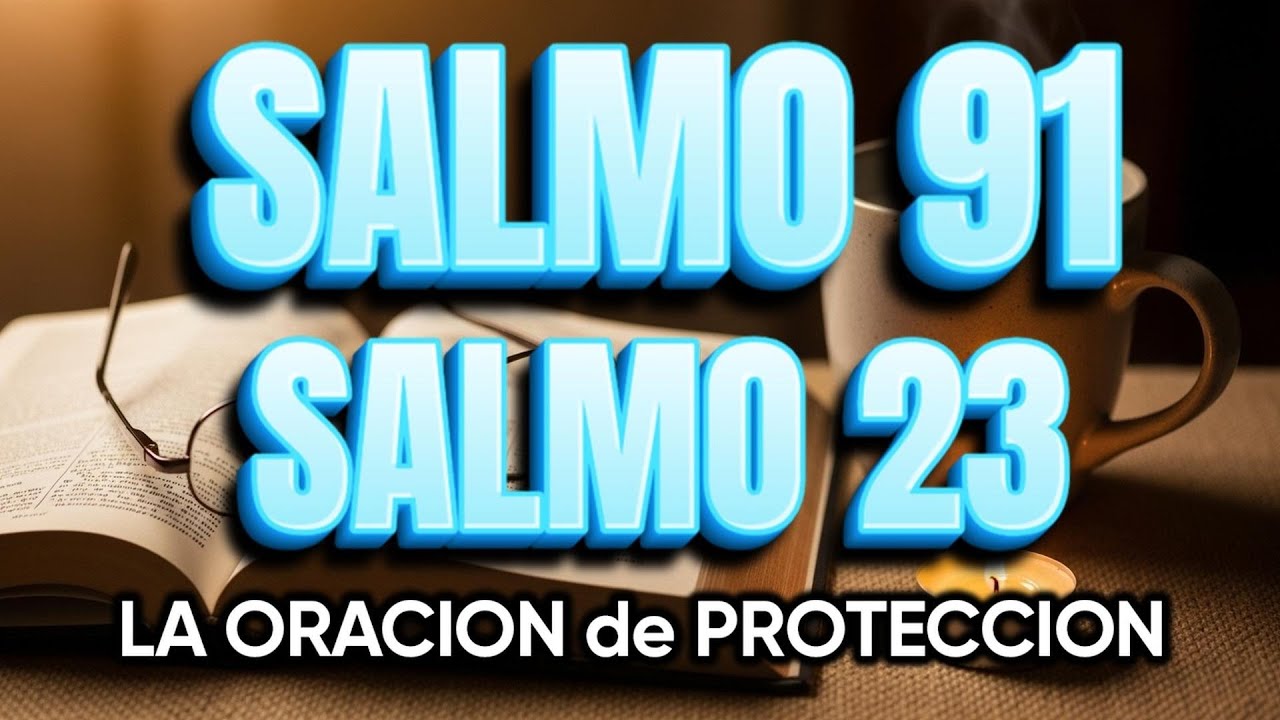ORACIÓN del DÍA 9 de FEBRERO - SALMO 91 y SALMO 23 -Las dos ORACIONES MÁS PODEROSAS de la BIBLIA