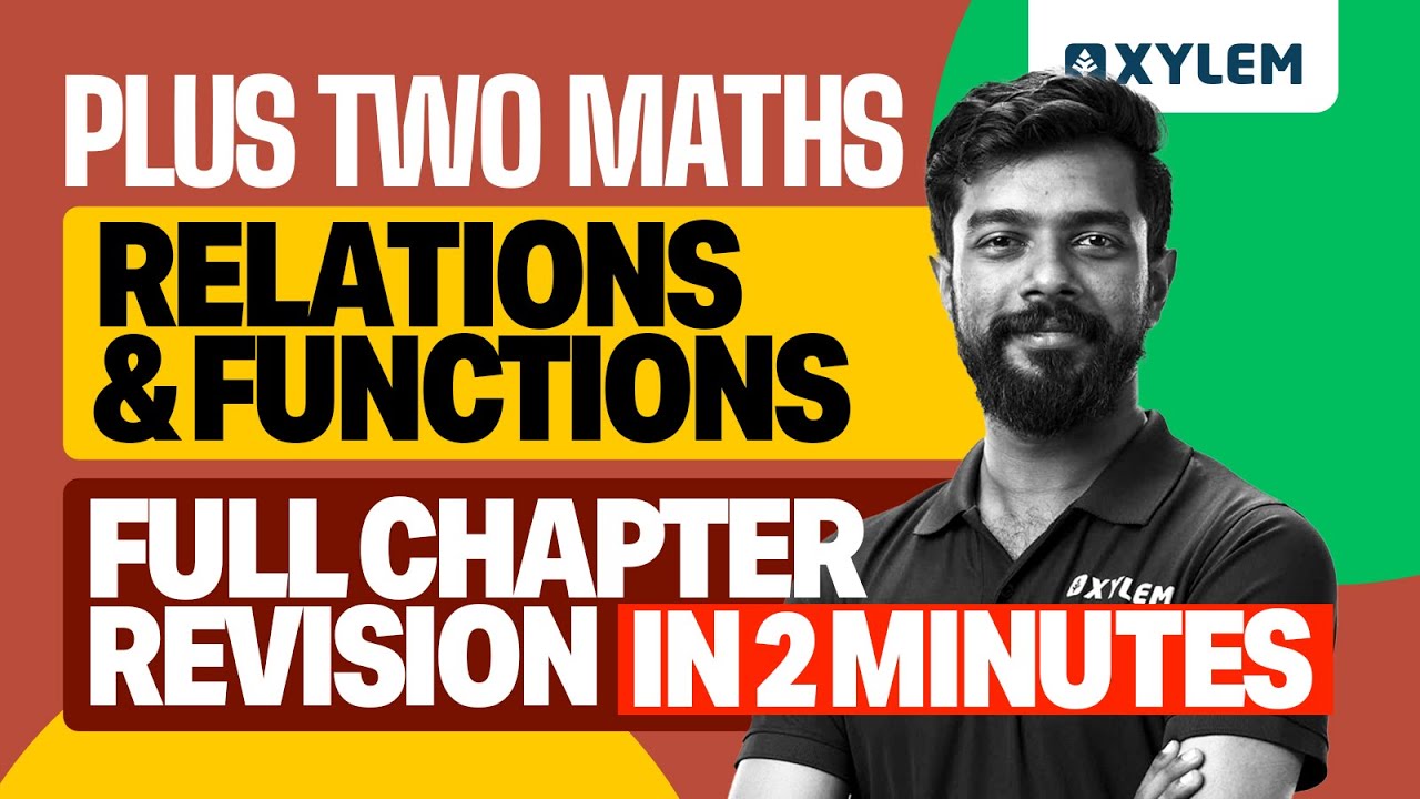 Plus Two Maths | Relations and Functions | Full Chapter Revision in 2 Minutes | Xylem Plus Two