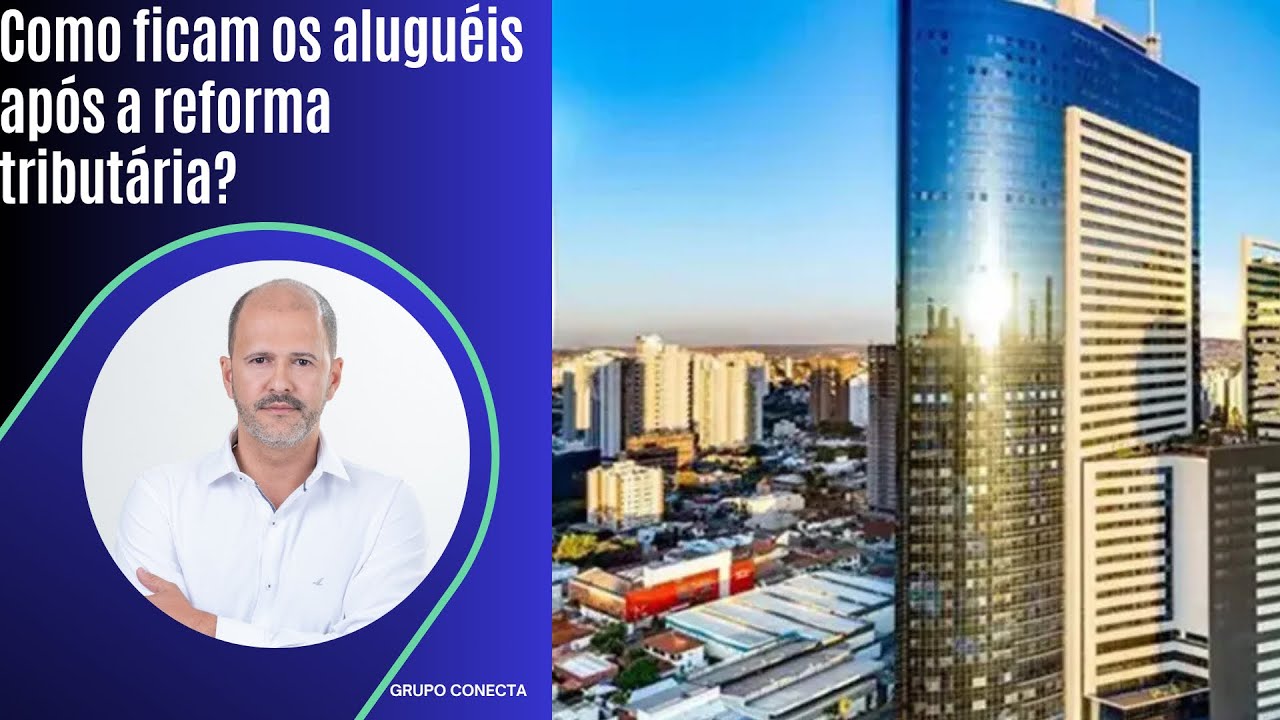 Como ficarão os aluguéis após a reforma tributária?