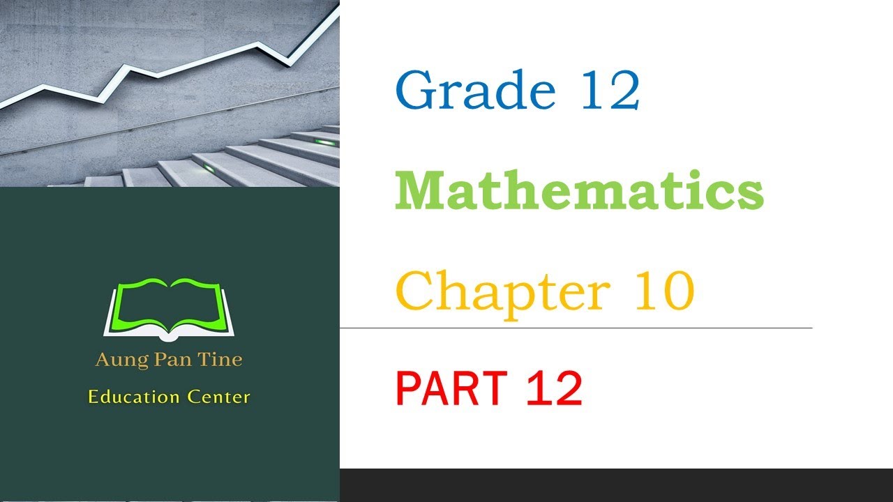 Grade 12, Mathematics, Chapter 10, Part 12