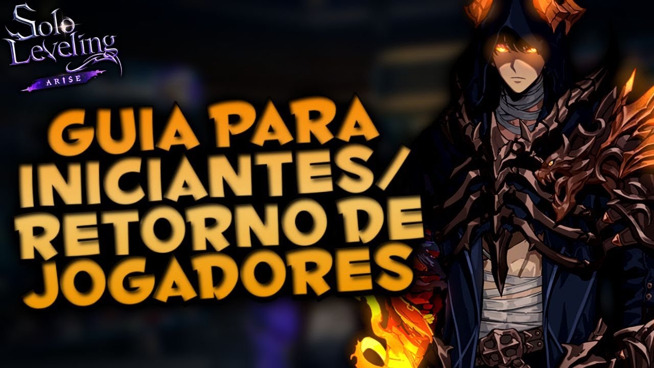 GUIA PARA INICIANTE/RETORNO DE JOGADORES - SOLO LEVELING ARISE