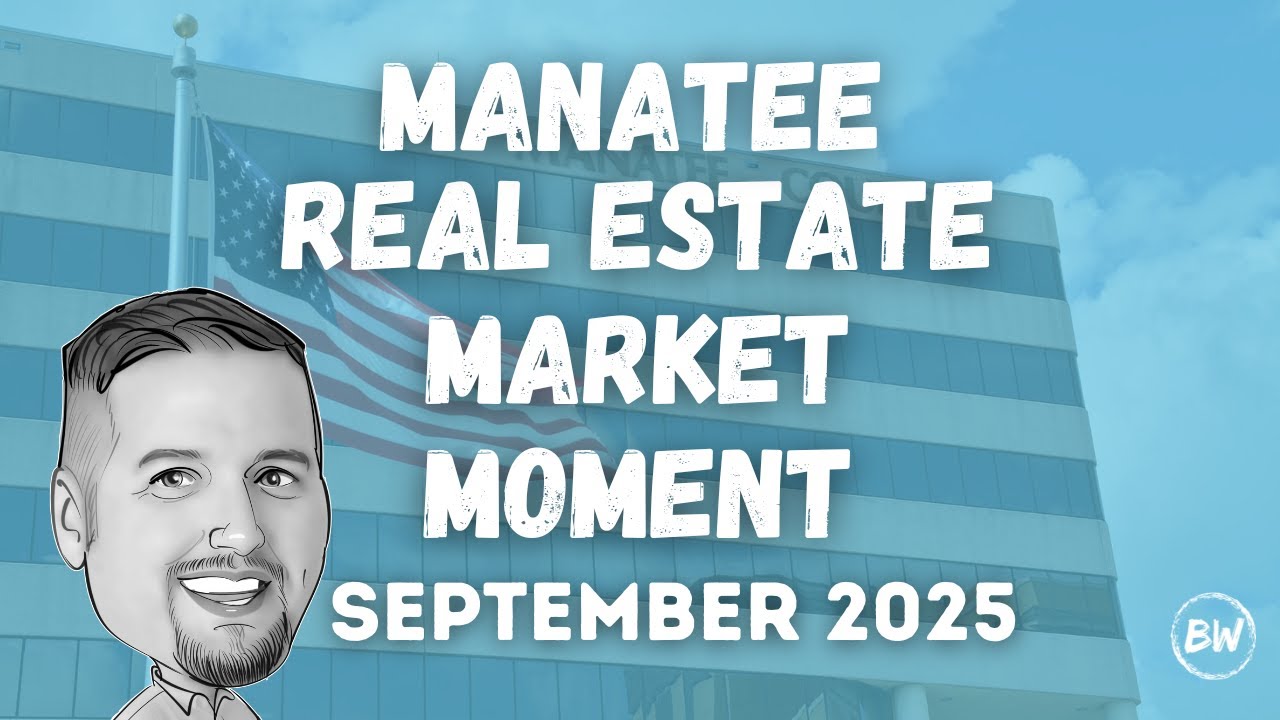 Real Estate Market Moment- Sept 2025 - Manatee County