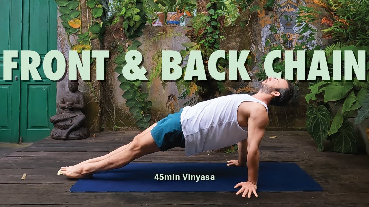 Strong/Flexible Front & Back Body - 45min Vinyasa