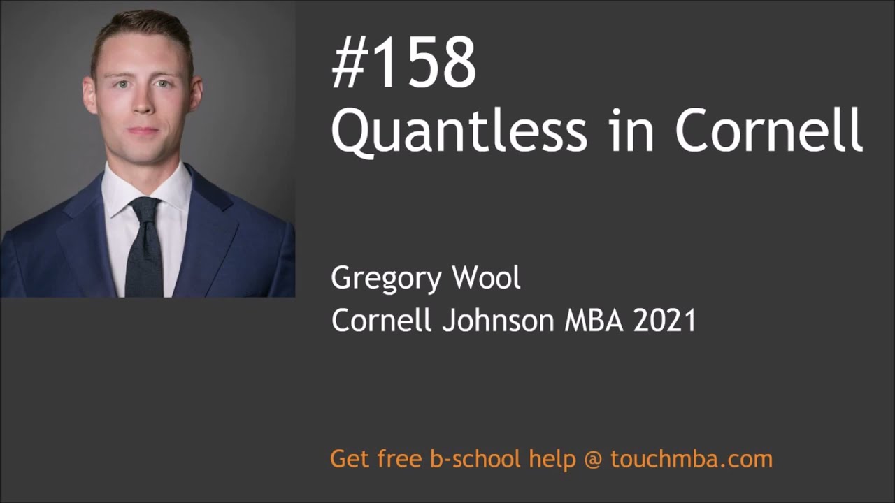 Quantless in Cornell with Gregory Wool, Cornell Johnson MBA ’21