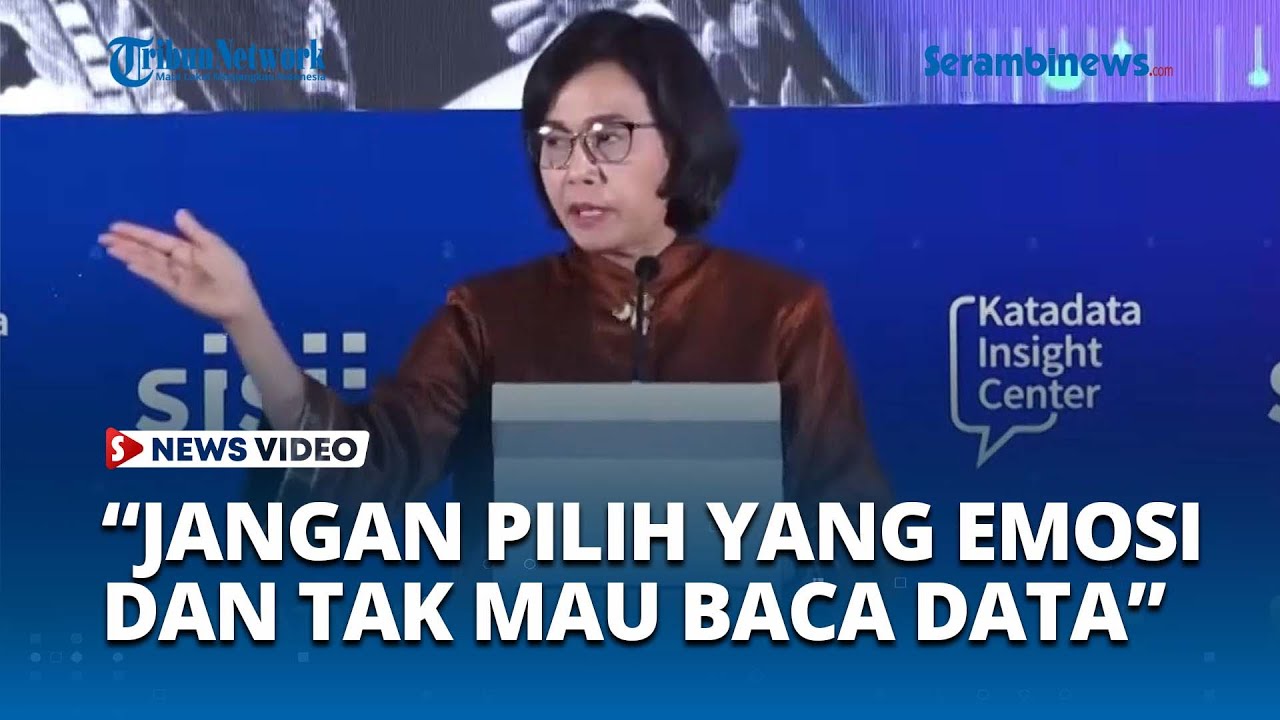 Menkeu RI Sri Mulyani Sebut Jangan Pilih Pemimpin yang Emosional dan Malas Baca Data
