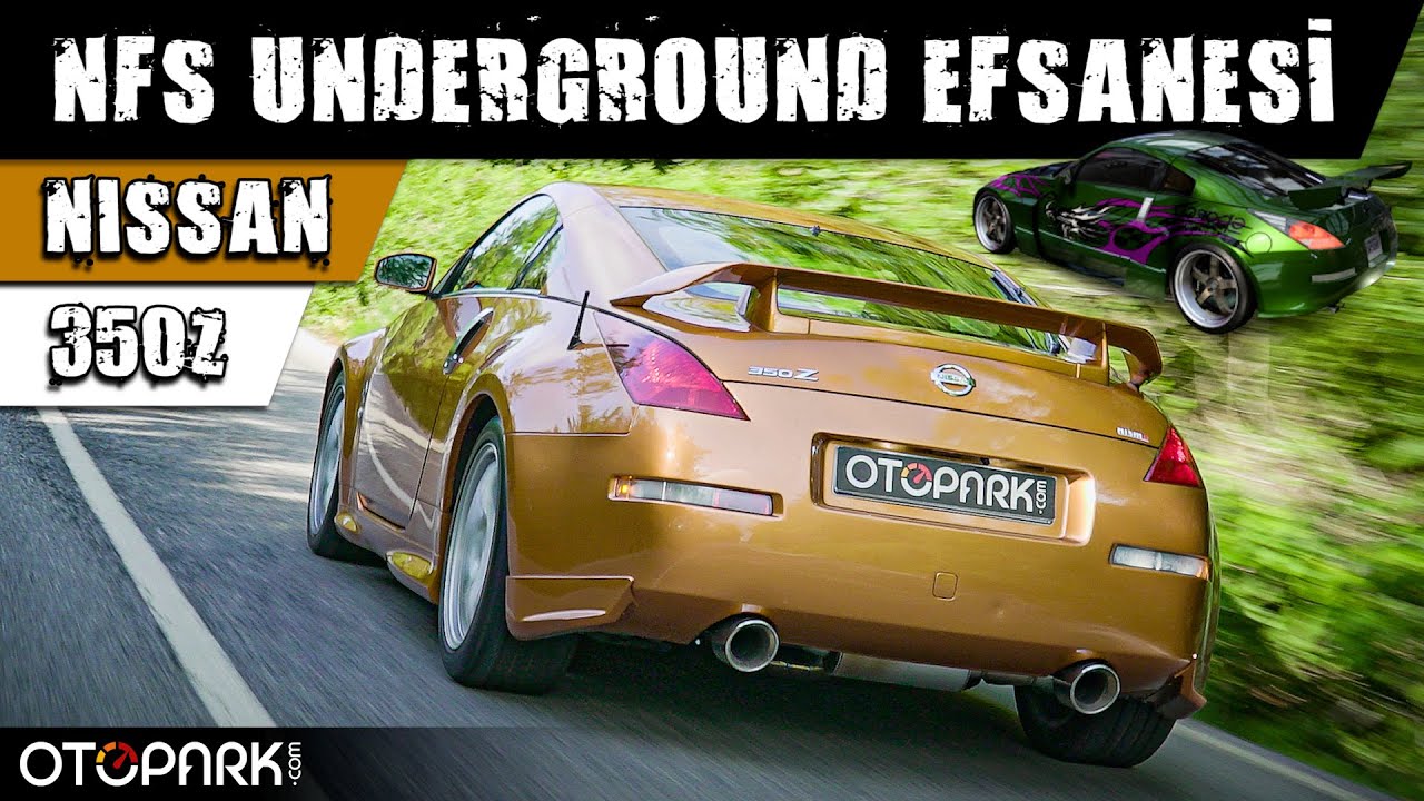 NFS Underground Efsanesi ! | Nissan 350Z (Z33) 3.5 V6 | Test Sürüşü | OTOPARK.com