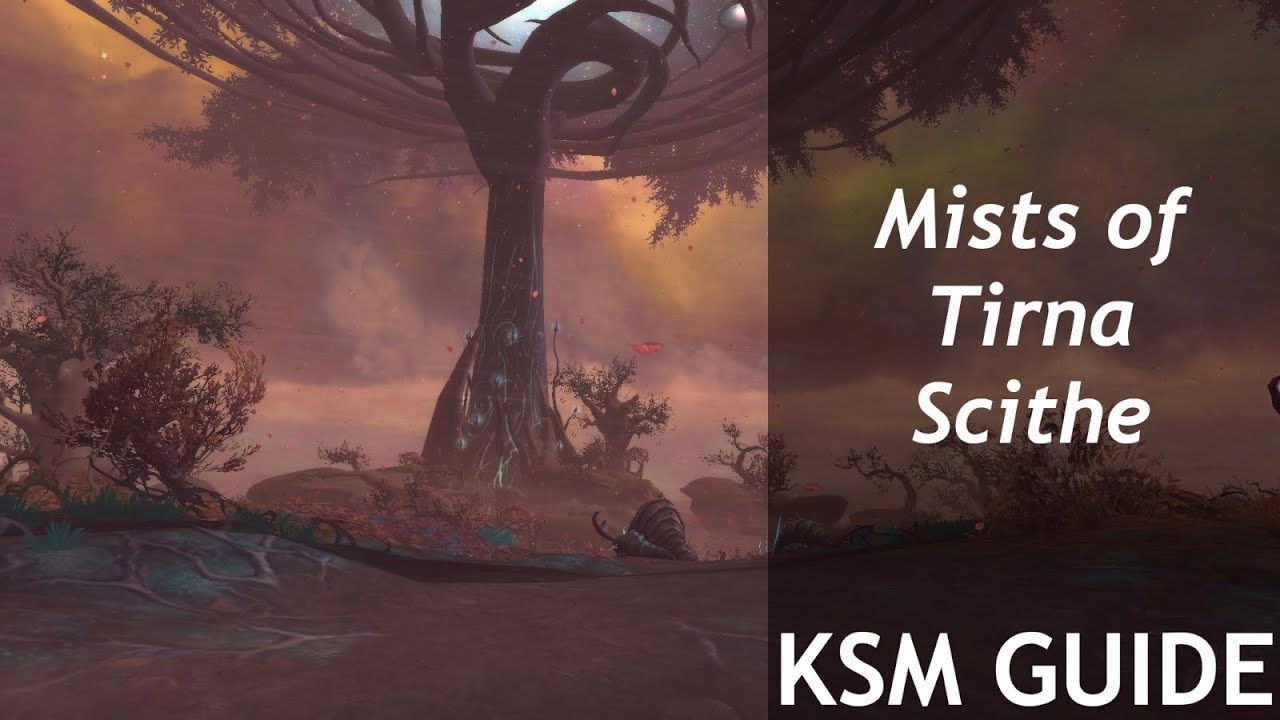 KSM Guide - Mists of Tirna Scithe