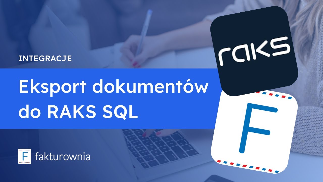 Fakturownia.pl - eksport dokument&oacute;w do systemu księgowego RAKS SQL