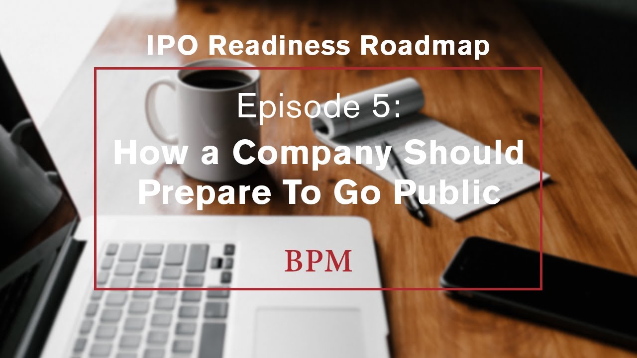 IPO Readiness Roadmap | Ep 5: Valuation & Technical Accounting