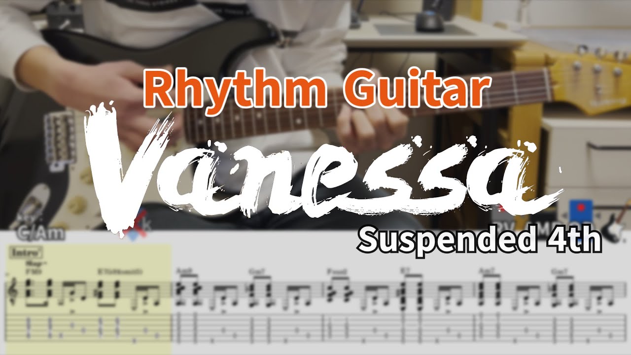 【TAB譜】Vanessa / Suspended 4th リズムギターカバー【Rhythm Guitar Cover】