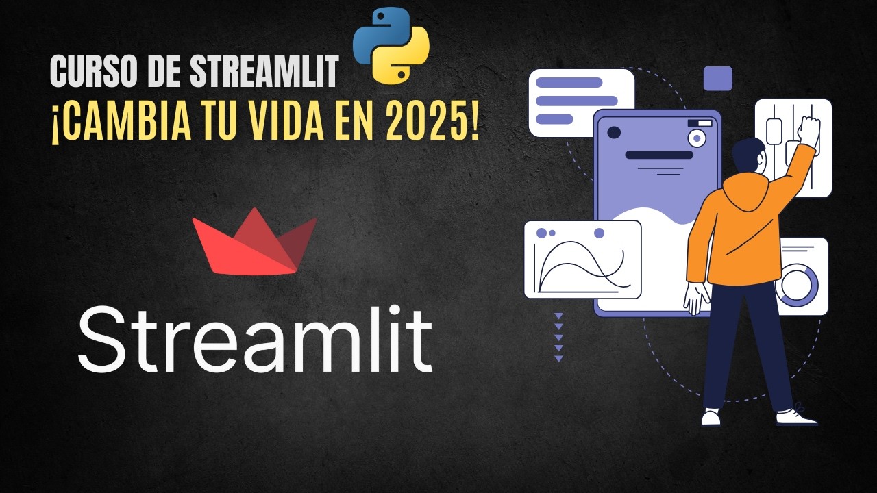 Curso de Streamlit 2025:  Crea Aplicaciones Profesionales
