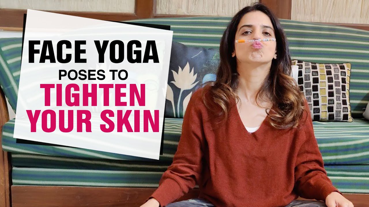 Face Yoga for Skin Tightening | Fit Tak