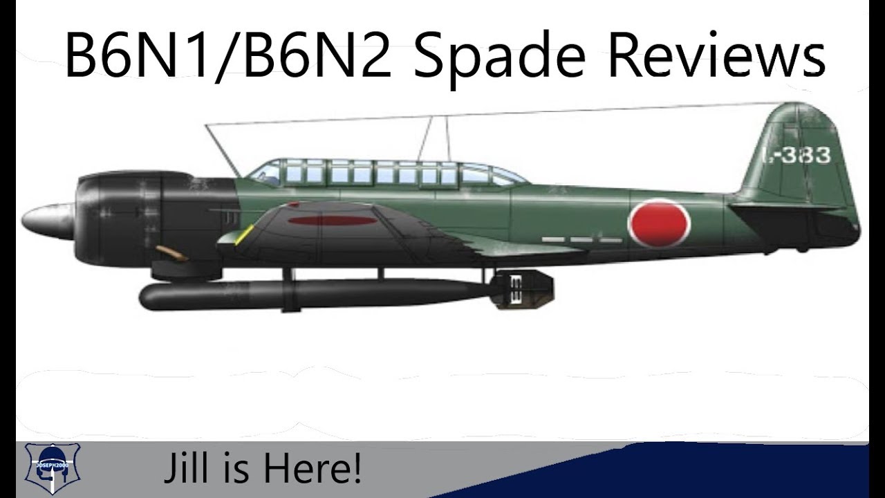 War Thunder: B6N1/B6N2 Spade Reviews. Jill is finally here!