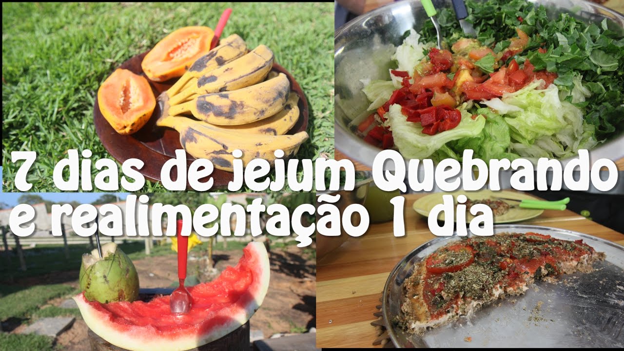 JEJUM DE 7 DIAS O QUE EU COMI NA QUEBRA REALIMENTA&Ccedil;&Atilde;O AP&Oacute;S JEJUM