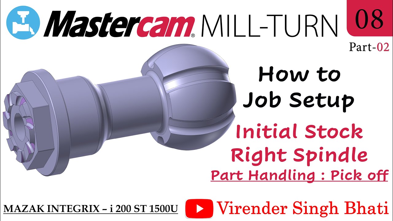 Mastercam Mill Turn Programming || MAZAK INTEGRIX – i 200 ST 1500U || How to Job setup in Mill Turn