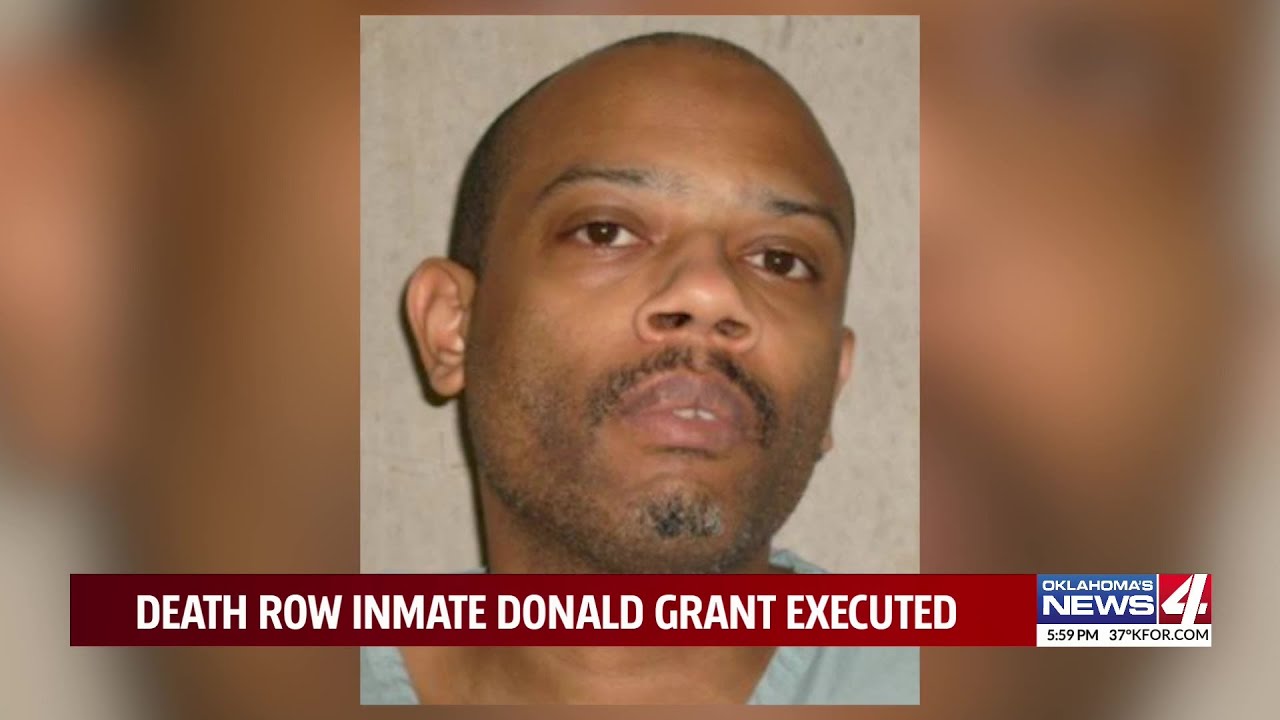 State of Oklahoma carries out execution of Donald Grant, who was convicted of murdering 2 hotel work