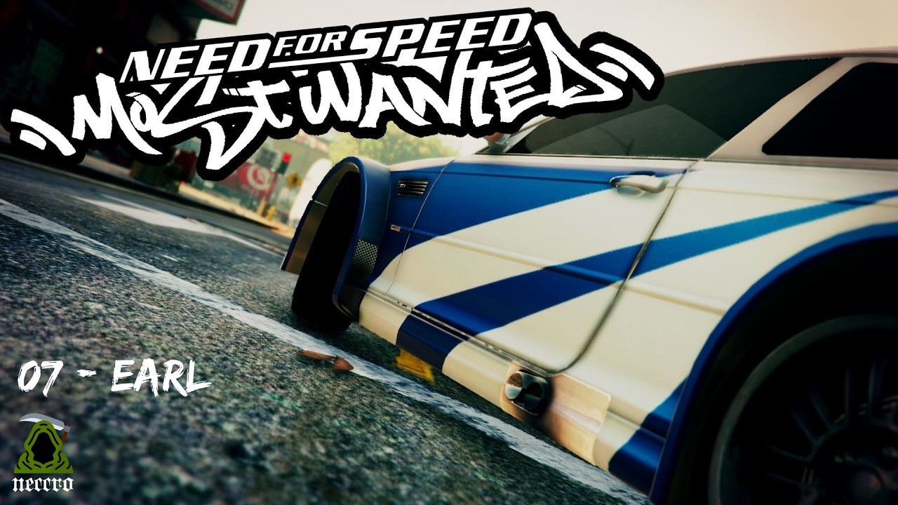 Need For Speed Most Wanted 2005 - #07 Earl