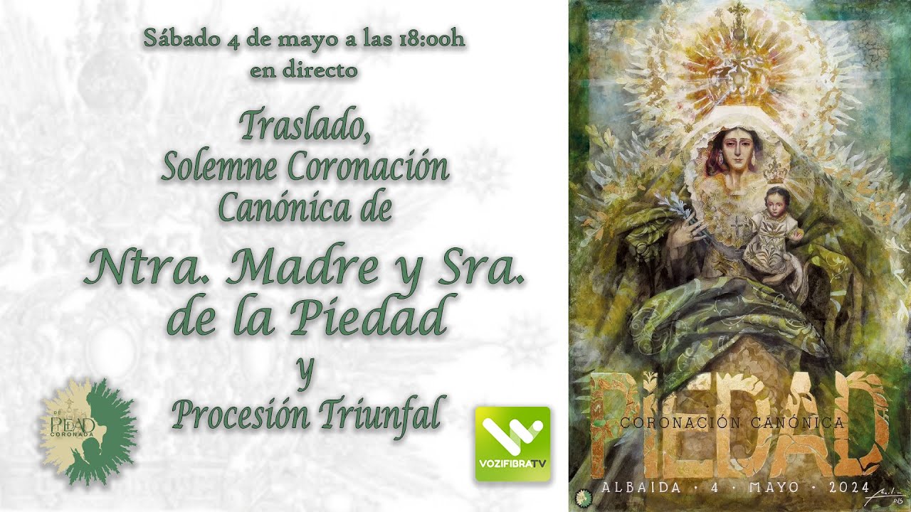 Coronación Canónica de Ntra. Madre y Sra. de la Piedad de la Vera+Cruz de Albaida del Aljarafe