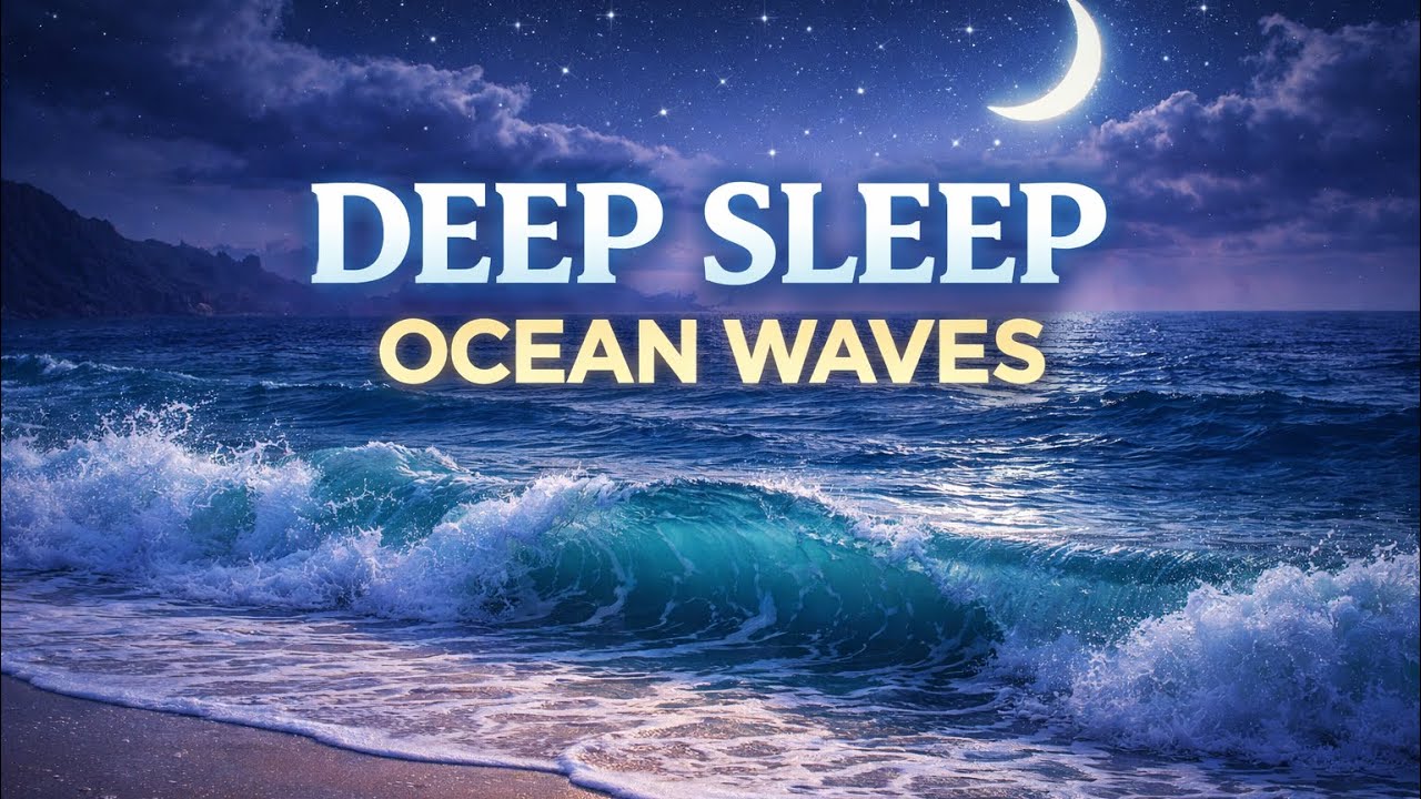Fall Asleep Fast 🌙 Deep Sleep Ocean Waves