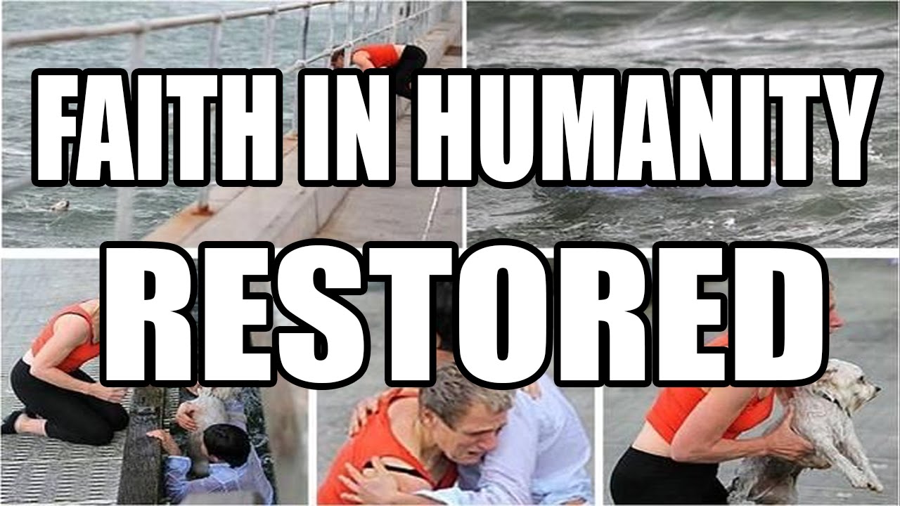 RESTORING FAITH IN HUMANITY 2014!!!