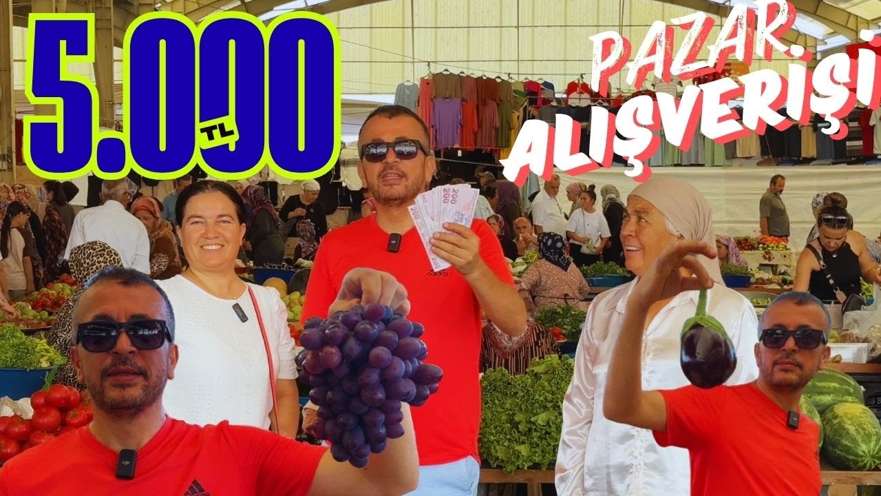 5.000 TL PARA İLE PAZAR ALIŞVERİŞİNE GİTTİK