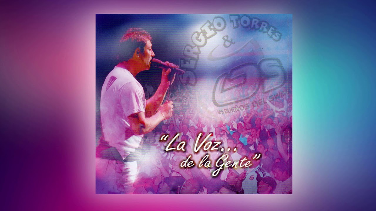 Sergio Torres - La Voz De La Gente (CD Completo) ENGANCHADO