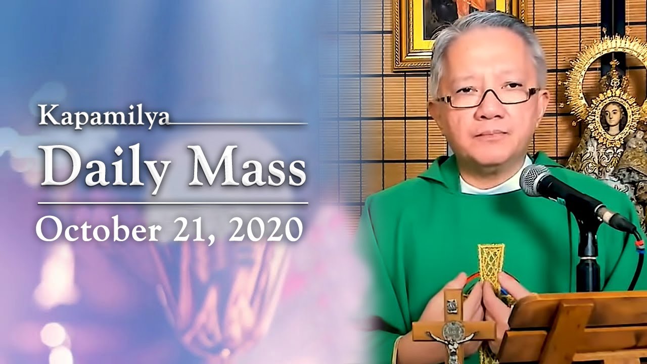 The Readiness for the Coming of Christ | October 21, 2020 | Kapamilya Daily Mass