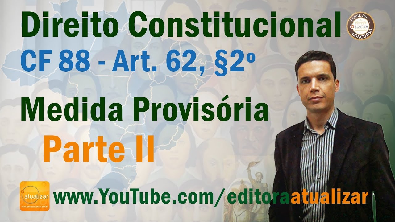 CRFB/88 - Art. 62, &sect;2&ordm; - Medida Provis&oacute;ria - Parte II