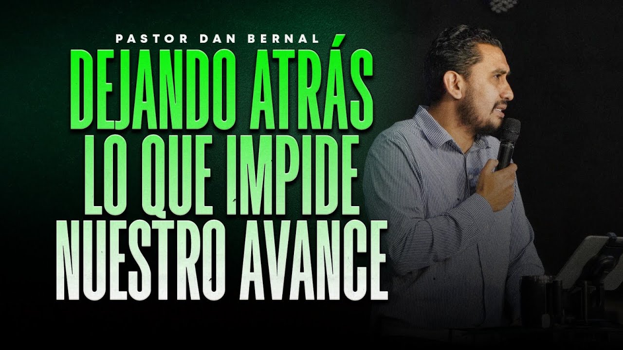 Dejando Atrás Lo que Impide Nuestro Avance