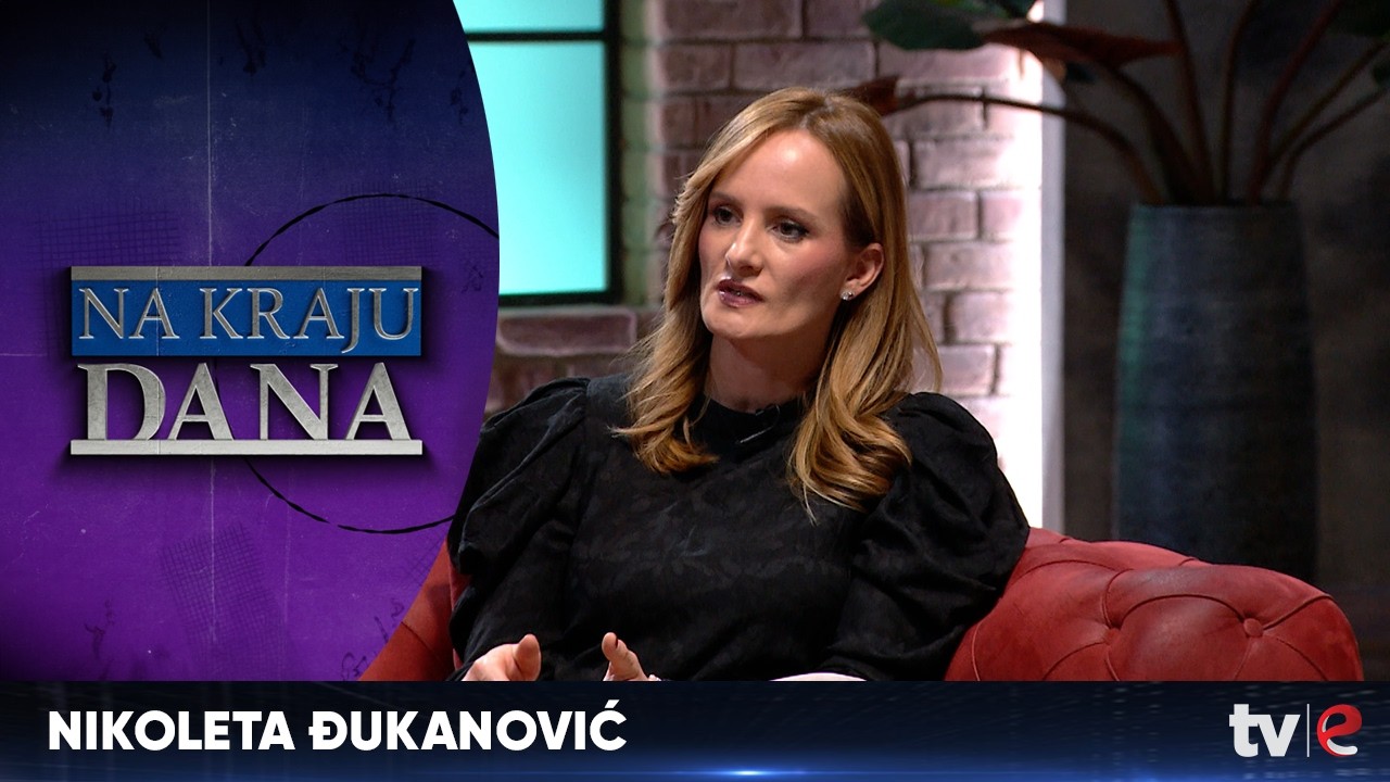 Emisija: Na kraju dana - Nikoleta Đukanović