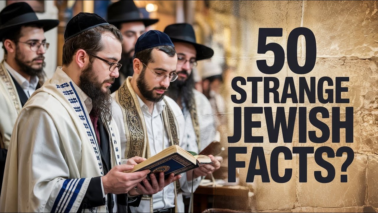 50 Strange Facts About the Jewish People and  Traditions You need to Know!