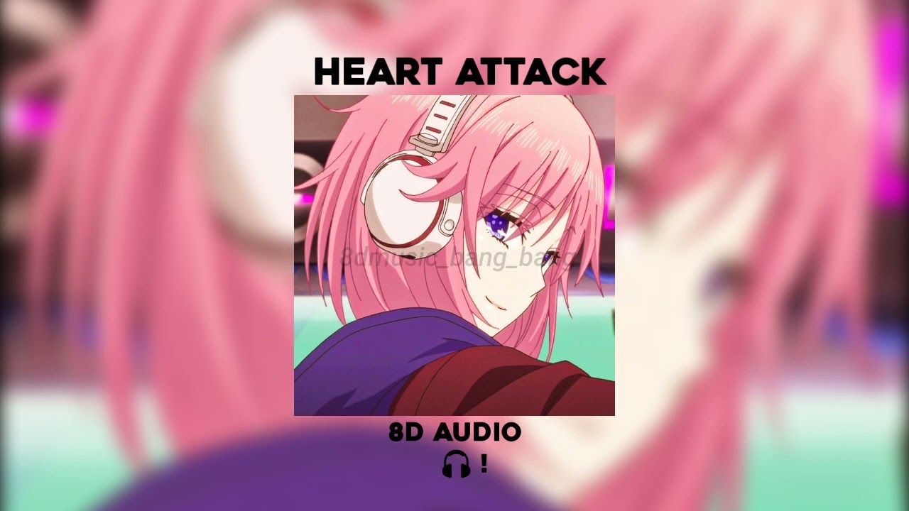 Heart Attack - SPEED UP ( 8D AUDIO )