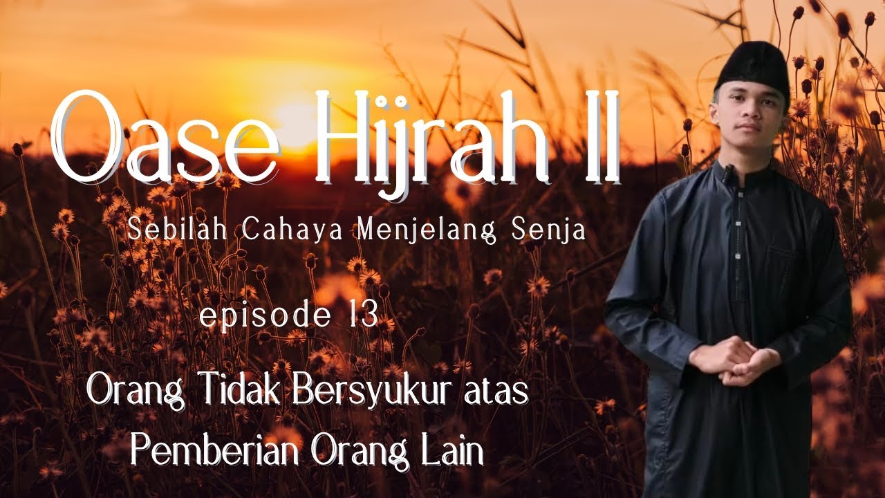 Oase Hijrah II episode 13_Farhan Maulana@humasmtsn6solok 