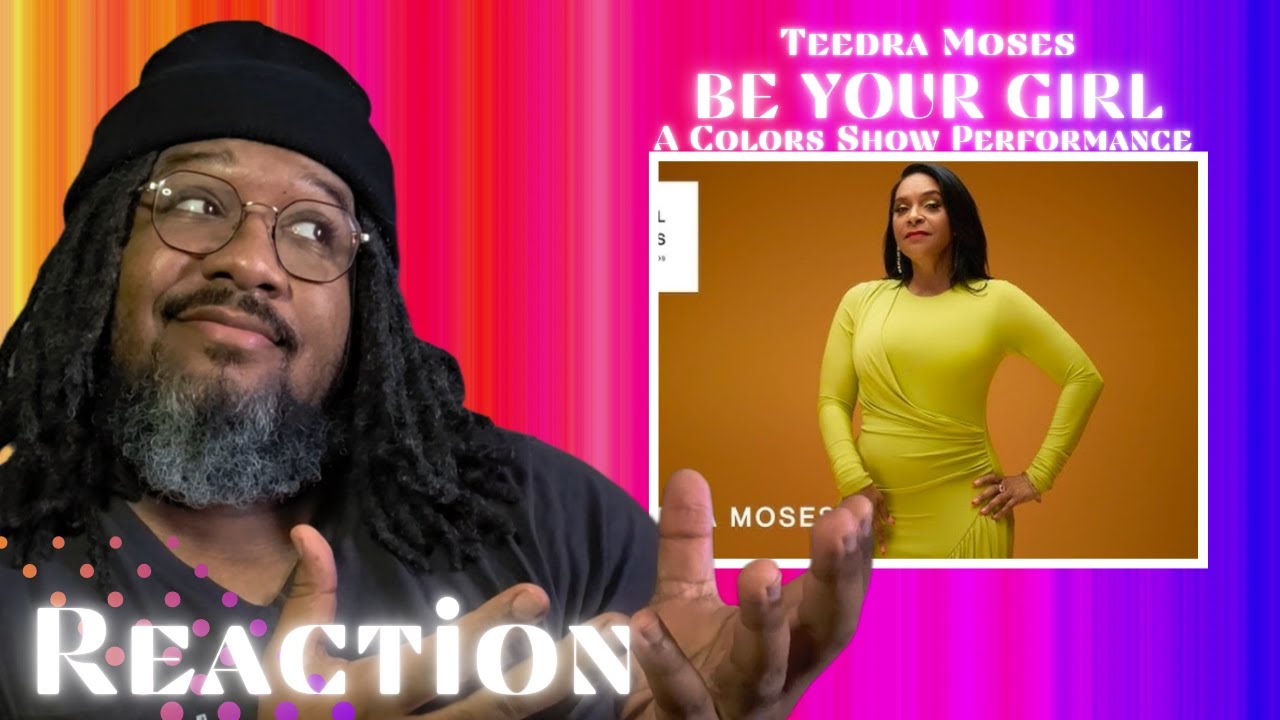 TEEDRA MOSES - BE YOUR GIRL | A COLORS SHOW | JUSRZD MUSIC REACTIONS