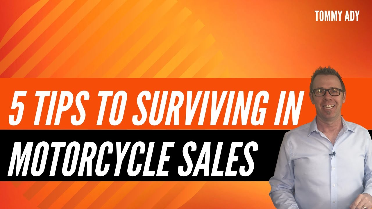 5 Tips to Surviving in Motorcycle Sales - Tommy Ady