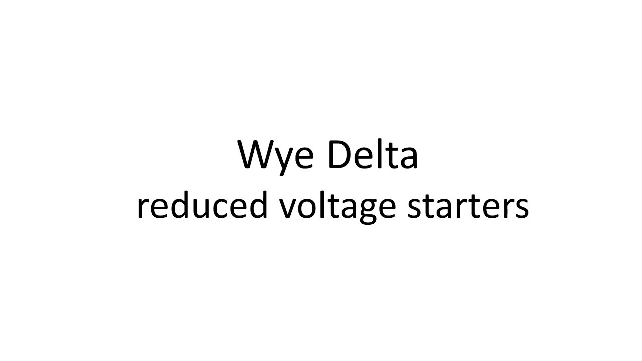 Wye Delta Reduced Voltage Starters